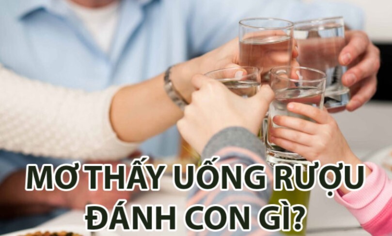 Nằm mơ thấy mình uống rượu