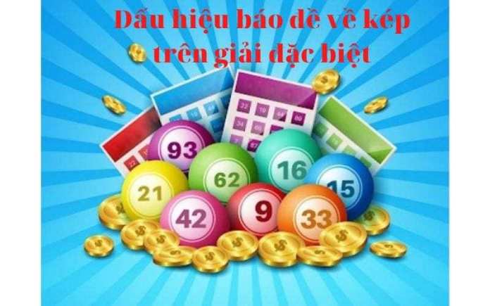 Dấu hiệu báo đề về kép trên giải đặc biệt